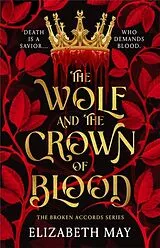Kartonierter Einband The Wolf and the Crown of Blood von May Elizabeth