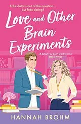 Kartonierter Einband Love and Other Brain Experiments von Hannah Brohm