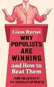 Fester Einband Why Populists Are Winning von Liam Byrne
