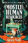 Kartonierter Einband (Mostly) Human Resources von Grace Viall