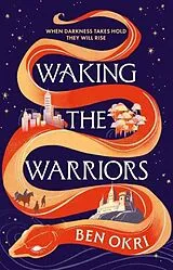 Kartonierter Einband Waking the Warriors von Ben Okri