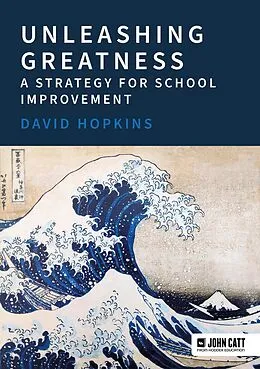 E-Book (epub) Unleashing Greatness - a strategy for school improvement von David Hopkins