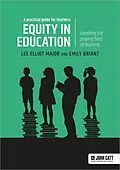 E-Book (epub) Equity in education: Levelling the playing field of learning - a practical guide for teachers von Lee Elliot Major, Emily Briant