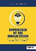 Couverture cartonnée Empowered by the Human Design: Utilizing the BBARS of Excellence Framework to Foster Student and Educator Success de Katie Pagnotta