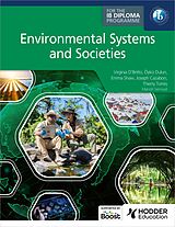 E-Book (epub) Environmental Systems and Societies for the IB Diploma von Virginia D'Britto, yk Dulun, Emma Shaw