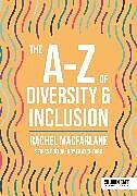 Couverture cartonnée The A-Z of Diversity & Inclusion de Rachel Macfarlane