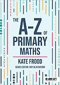 E-Book (epub) A-Z of Primary Maths von Kate Frood