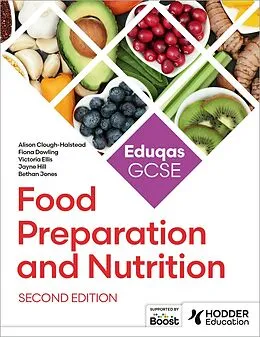 E-Book (epub) Eduqas GCSE Food Preparation and Nutrition Second Edition von Alison Clough-Halstead, Victoria Ellis, Jayne Hill