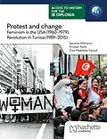 E-Book (epub) Access to History for the IB Diploma: Protest and change: Feminism in the USA (1960-1979) and Revolution in Tunisia (1989-2015) von Serene Williams, Kristen Kelly, Else Saoud