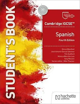 E-Book (epub) Cambridge IGCSE(TM) Spanish Fourth edition Student's Book von Simon Barefoot, José Antonio García Sánchez, Timothy Guilford