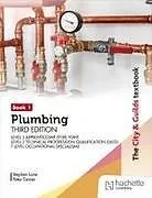 Kartonierter Einband The City & Guilds Textbook: Plumbing Book 1, Third Edition: For the Level 3 Apprenticeship (9189, 9289), Level 2 Technical Progression Qualification (2602) & T Level Occupational Specialisms von Peter Tanner, Stephen Lane