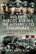 Livre Relié Hitler's Heroes During the Advance to Stalingrad de Jeremy Dixon