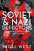 Livre Relié Soviet and Nazi Defectors de Nigel West