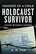 Livre Relié Memoirs of a Child Holocaust Survivor de A M Fox