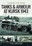 Kartonierter Einband Tanks and Armour at Kursk 1943 von Ian Baxter