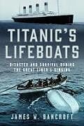 Livre Relié Titanic's Lifeboats de James W Bancroft