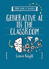 Couverture cartonnée A Little Guide for Teachers: Generative AI in the Classroom de Knight Laura