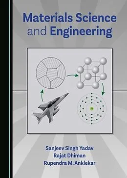 E-Book (pdf) Materials Science and Engineering von Sanjeev Singh Yadav, Rajat Dhiman, Rupender M. Anklekar