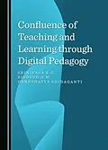 E-Book (pdf) Confluence of Teaching and Learning through Digital Pedagogy von Srinivasa K G, Siddesh G M, Ganeshayya Shidaganti