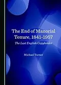 E-Book (pdf) End of Manorial Tenure, 1841-1957 von Michael Turner