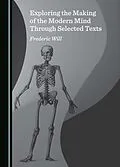 E-Book (pdf) Exploring the Making of the Modern Mind Through Selected Texts von Frederic Will