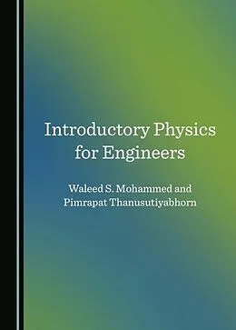 E-Book (pdf) Introductory Physics for Engineers von Waleed S. Mohammed, Pimrapat Thanusutiyabhorn