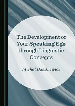E-Book (pdf) Development of Your Speaking Ego through Linguistic Concepts von Michal Daszkiewicz