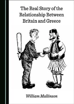 E-Book (pdf) Real Story of the Relationship Between Britain and Greece von William Mallinson