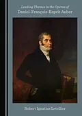 E-Book (pdf) Leading Themes in the Operas of Daniel-Francois-Esprit Auber von Robert Ignatius Letellier