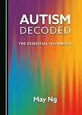 E-Book (pdf) Autism Decoded von May Ng