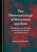E-Book (pdf) Phenomenology of Movement and Rest von Satarupa Sinha Roy