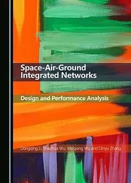 E-Book (pdf) Space-Air-Ground Integrated Networks von Dongqing Li, Shaohua Wu, Weiqiang Wu