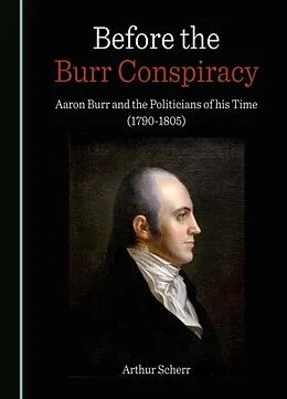 E-Book (pdf) Before the Burr Conspiracy von Arthur Scherr