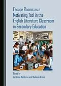 E-Book (pdf) Escape Rooms as a Motivating Tool in the English Literature Classroom in Secondary Education von Unknown