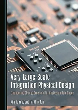 E-Book (pdf) Very-Large-Scale Integration Physical Design von Kim Ho Yeap, Ing Ming Tan