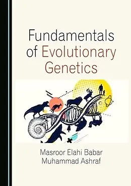 E-Book (pdf) Fundamentals of Evolutionary Genetics von Masroor Elahi Babar, Muhammad Ashraf