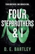 Kartonierter Einband Four Stepbrothers & I von D E Bartley