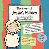 Kartonierter Einband (Kt) The Story of Jessie's Milkies von Emma Pickett, Jojo Ford
