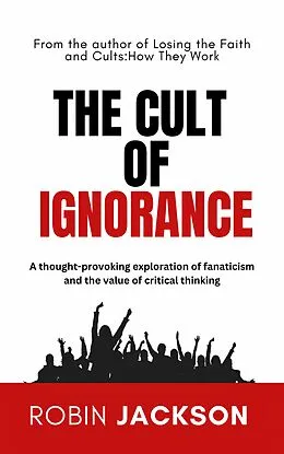 E-Book (epub) The Cult of Ignorance von Robin Jackson