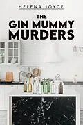 E-Book (epub) The Gin Mummy Murders von Helena Joyce