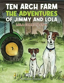 E-Book (epub) Ten Arch Farm - The Adventures of Jimmy and Lola von Natalie Parker