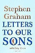 Fester Einband Letters to Our Sons von Stephen Graham