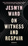 E-Book (epub) On Witness and Respair von Jesmyn Ward