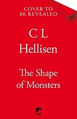Fester Einband The Shape of Monsters von CL Hellisen