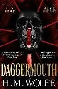 Kartonierter Einband Daggermouth von H. M. Wolfe