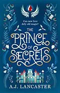E-Book (epub) The Prince of Secrets von A. J. Lancaster
