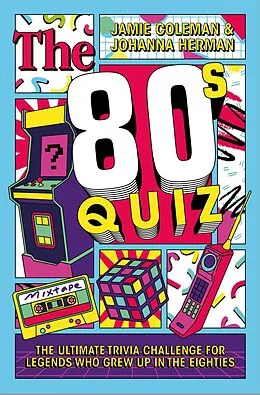 E-Book (epub) The 80s Quiz von Jamie Coleman, Johanna Herman