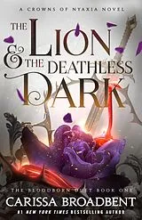 Fester Einband The Lion and the Deathless Dark von Carissa Broadbent
