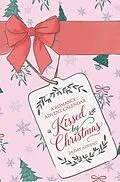 E-Book (epub) Kissed by Christmas von Multiple Authors