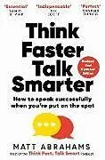 Kartonierter Einband Think Faster, Talk Smarter von Matt Abrahams